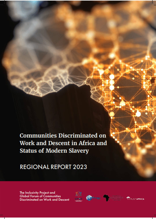 Communities Discriminated on Work and Descent in Africa and Status of Modern Slavery – Regional Report 2023