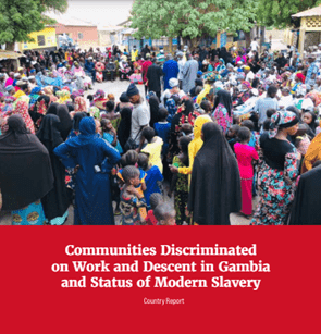 Communities Discriminated on Work and Descent in Gambia and Status of Modern Slavery